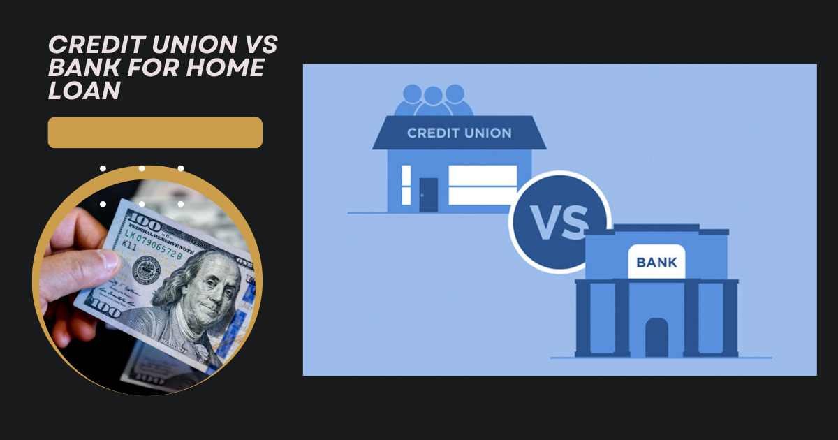 credit union vs bank for home loan